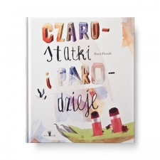 Czarostatki i parodzieje  Autor: Pawe� Pawlak