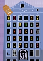 MO�ESZ WYBRA� KOGO CHCESZ PO�RE� Autor: Dorota Combrzy�ska-Nogala