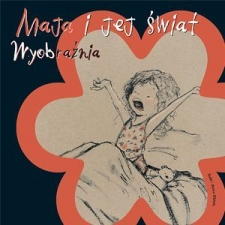 Maja i jej �wiat. Wyobra�nia Napisa�a:Anna Obiols