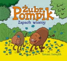 �ubr Pompik. Zapach wiosny    Tomasz Samojlik