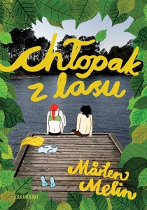 Ch�opak z lasu tekst: Mårten Melin