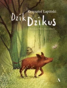 Dzik Dzikus Krzysztof �api�ski Marta Kurczewska