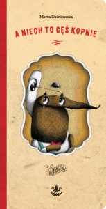 A niech to g� kopnie  Marta Gu�niowska