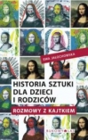 Historia sztuki dla dzieci i rodzic�w