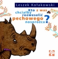 Kto z was chcia�by rozweseli� pechowego nosoro�ca?