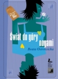 �WIAT DO G�RY NOGAMI  Autor: Beata Ostrowicka